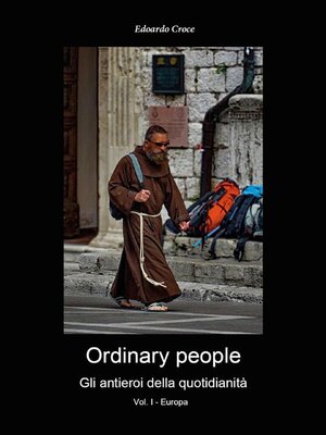 cover image of Ordinary people--Gli antieroi della quotidianità--VolumeI--Europa
